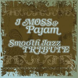 Cover image for J Moss & Pajam Smooth Jazz Tribute