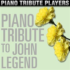 Cover image for Piano Tribute To John Legend