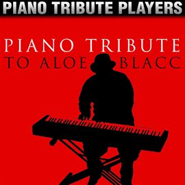 Cover image for Piano Tribute To Aloe Blacc