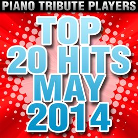Cover image for Top 20 Hits May 2014