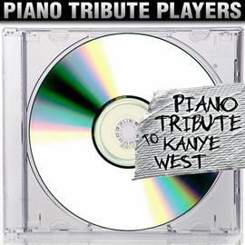 Cover image for Piano Tribute To Kanye West