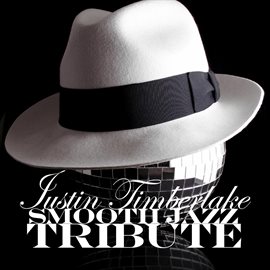 Cover image for Justin Timberlake Smooth Jazz Tribute