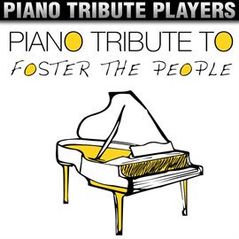 Cover image for Piano Tribute To Foster The People