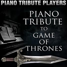 Cover image for Piano Tribute To Game Of Thrones