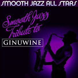 Cover image for Smooth Jazz Tribute To Ginuwine