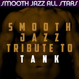 Cover image for Smooth Jazz Tribute To Tank