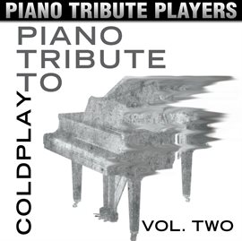 Cover image for Piano Tribute To Coldplay, Vol. 2