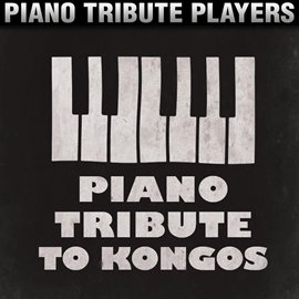 Cover image for Piano Tribute To Kongos