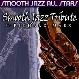 Cover image for Smooth Jazz Tribute To Richard Marx