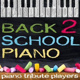 Cover image for Back 2 School Piano Playlist