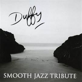 Cover image for Duffy Smooth Jazz Tribute