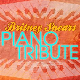 Cover image for Britney Spears Piano Tribute