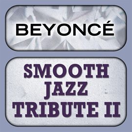 Cover image for Beyonce Smooth Jazz Tribute 2