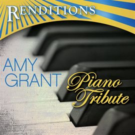 Cover image for Renditions: Amy Grant Piano Tribute