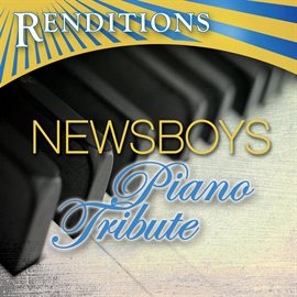 Cover image for Renditions: Newsboys Piano Tribute