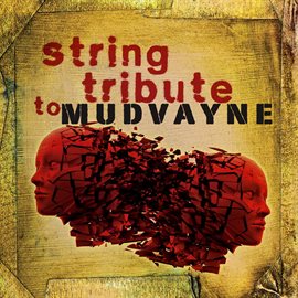 Cover image for Mudvayne String Tribute