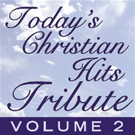 Cover image for Today's Christian Hits Tribute 2