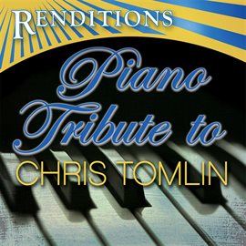 Cover image for Piano Tribute To Chris Tomlin