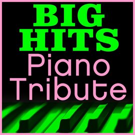 Cover image for Big Hits Piano Tribute