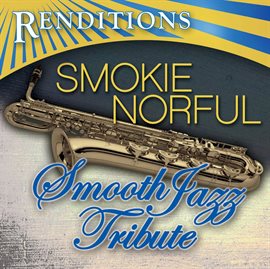 Cover image for Renditions - Smokie Norful Smooth Jazz Tribute