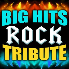 Cover image for Big Hits Rock Tribute