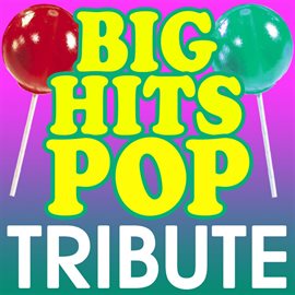 Cover image for Big Hits Pop Tribute