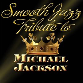 Cover image for Michael Jackson Smooth Jazz Tribute