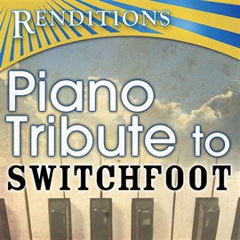 Cover image for Renditions - Switchfoot Piano Tribute