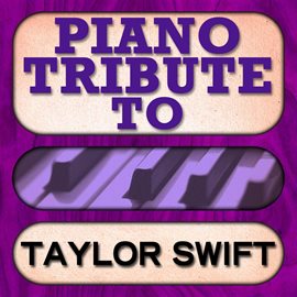 Cover image for Taylor Swift Piano Tribute