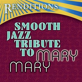 Cover image for Renditions - Mary Mary Smooth Jazz Tribute