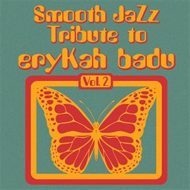 Cover image for Erykah Badu Smooth Jazz Tribute, Volume 2