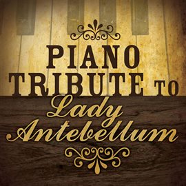 Cover image for Lady Antebellum Piano Tribute