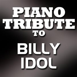 Cover image for Billy Idol Piano Tribute