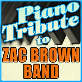 Cover image for Zac Brown Band Piano Tribute - Ep