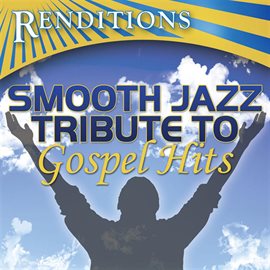 Cover image for Smooth Jazz Tribute To Gospel Hits