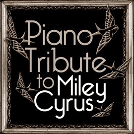 Cover image for The Complete Miley Cyrus Piano Tribute