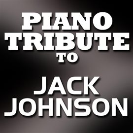 Cover image for Jack Johnson Piano Tribute Ep