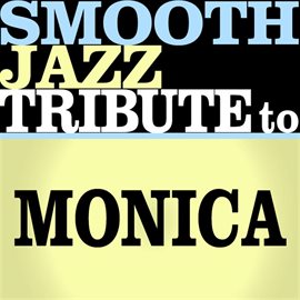 Cover image for Monica Smooth Jazz Tribute Ep