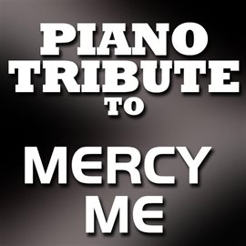 Cover image for Mercyme Piano Tribute Ep