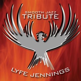 Cover image for Lyfe Jennings Smooth Jazz Tribute