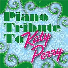 Cover image for Katy Perry Piano Tribute