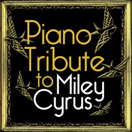 Cover image for Miley Cyrus Piano Tribute