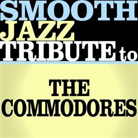 Cover image for Smooth Jazz Tribute To The Commodores