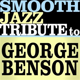 Cover image for George Benson Smooth Jazz Tribute