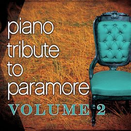 Cover image for Paramore Piano Tribute, Volume 2