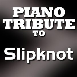 Cover image for Slipknot Piano Tribute Ep