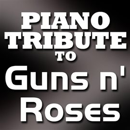 Cover image for Guns N' Roses Piano Tribute Ep