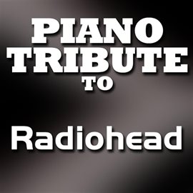 Cover image for Radiohead Piano Tribute Ep