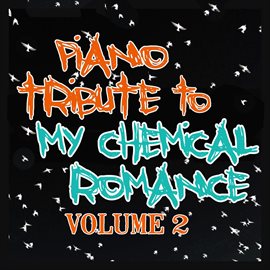 Cover image for My Chemical Romance Piano Tribute, Volume 2