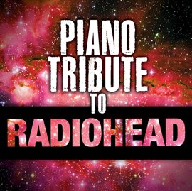 Cover image for Radiohead Piano Tribute